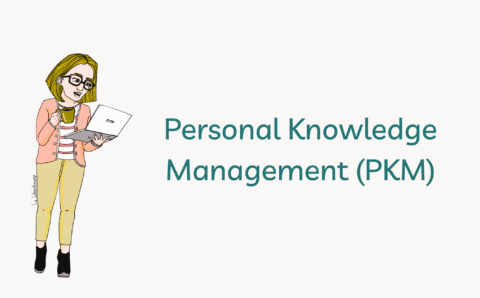 Personal Knowledge Management (PKM)